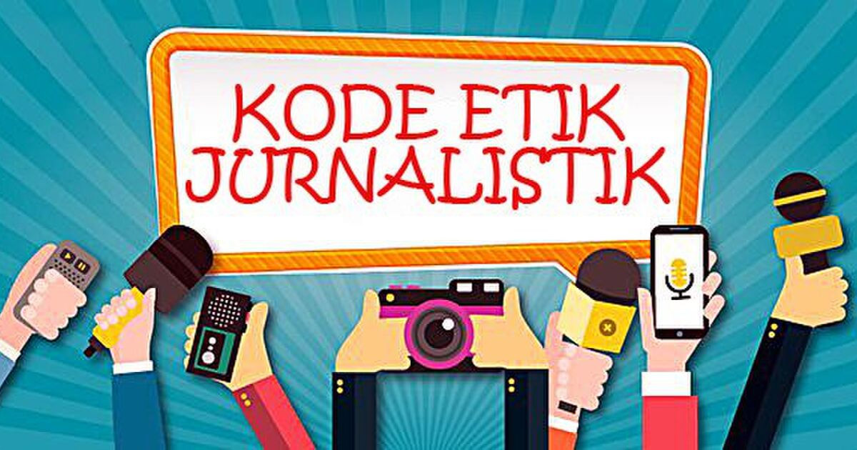 Kode Etik dan Pedoman Jurnalistik